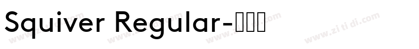 Squiver Regular字体转换